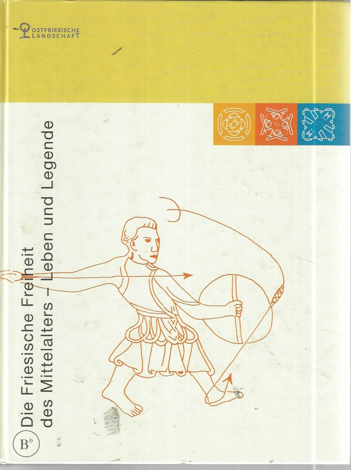 Omslag van Die Friesische Freiheit des Mittelalters Leben und Legende door Hajo van Lengen, Rainer Driever, Willem Kuppers, tweedehands boek bij Boekhandel Bloks