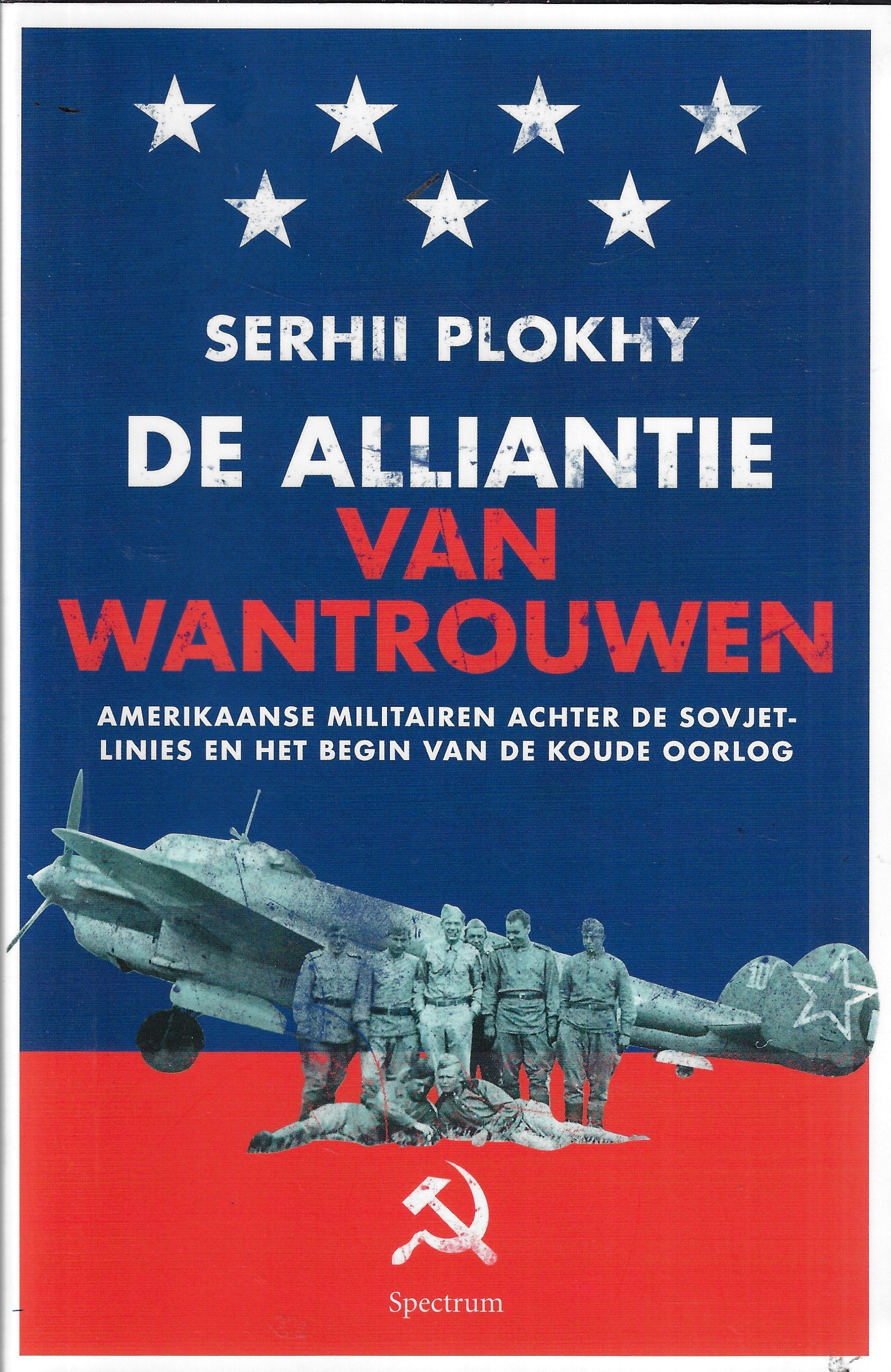 Omslag van De alliantie van wantrouwen door Serhii Plokhy, tweedehands boek bij Boekhandel Bloks