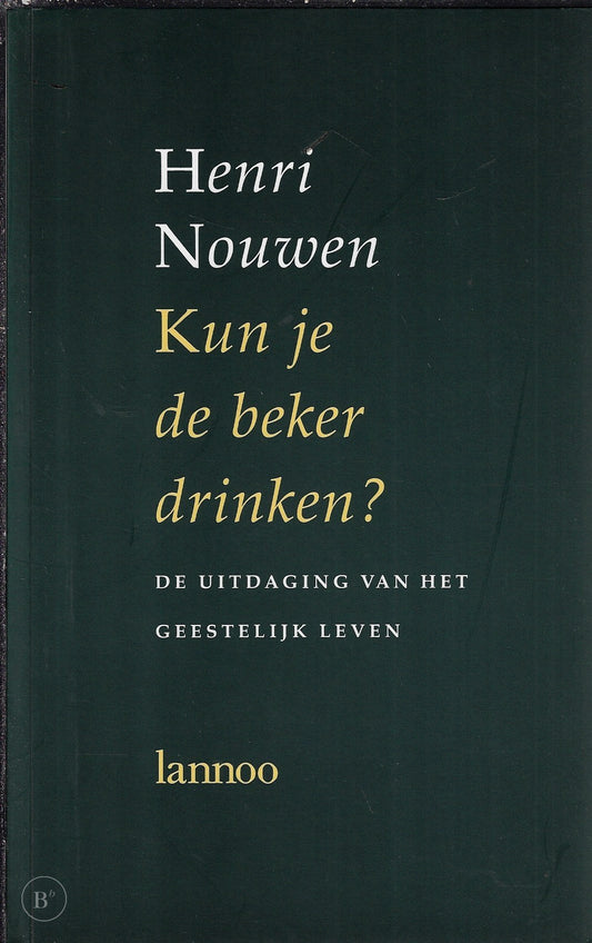 Omslag van Kun Je De Beker Drinken door Henri Nouwen, tweedehands boek bij Boekhandel Bloks