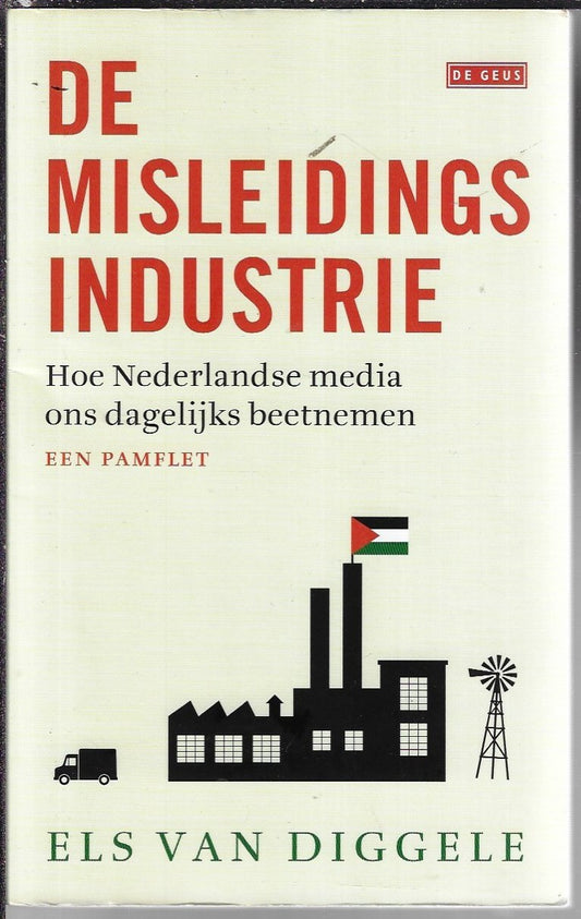 Omslag van De misleidingsindustrie door Els van Diggele, tweedehands boek bij Boekhandel Bloks