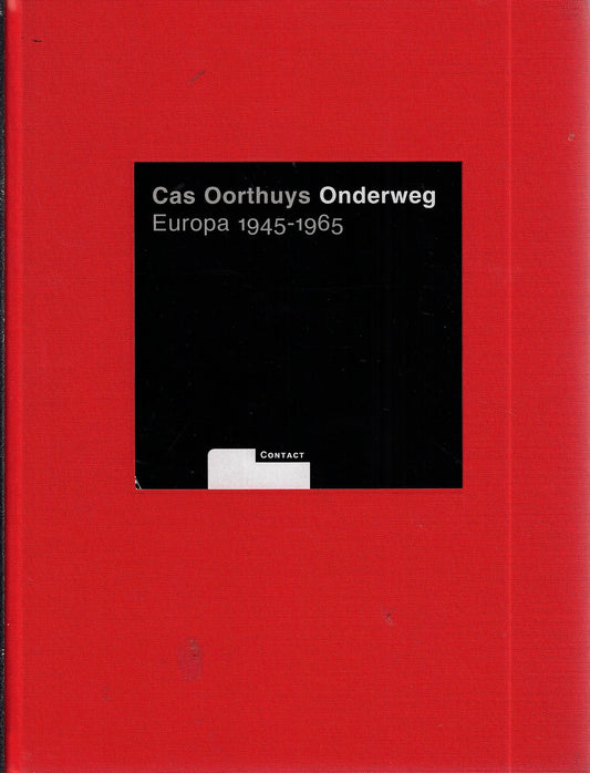Cas Oorthuys, onderweg