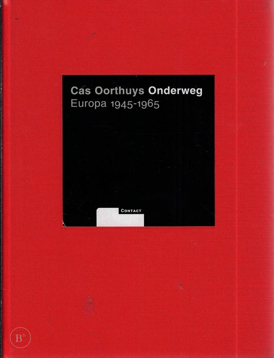 Omslag van Cas Oorthuys, onderweg door Cas Oorthuys, tweedehands boek bij Boekhandel Bloks