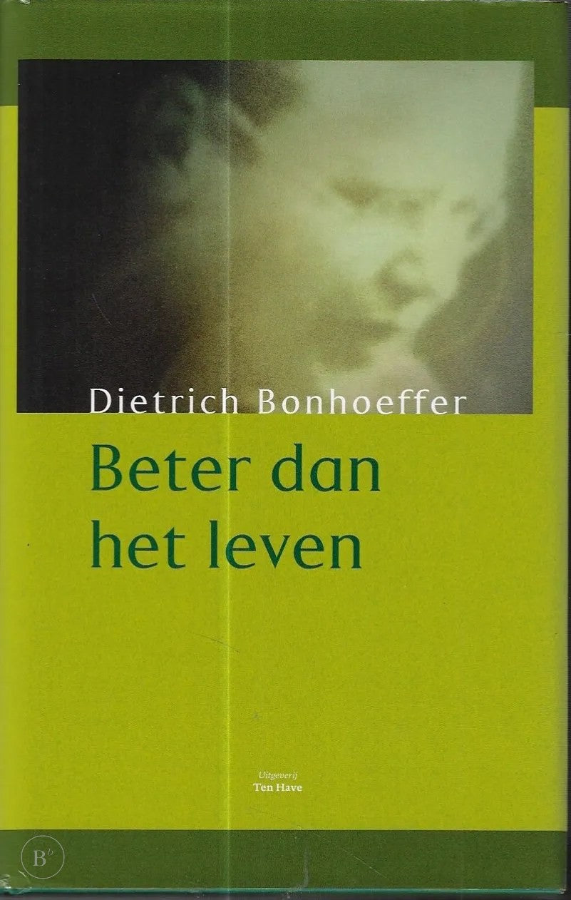 Omslag van Beter Dan Het Leven door D. Bonhoeffer, tweedehands boek bij Boekhandel Bloks