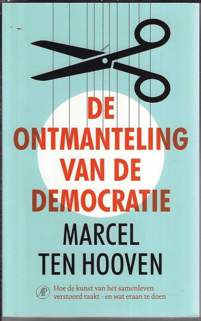 De ontmanteling van de democratie
