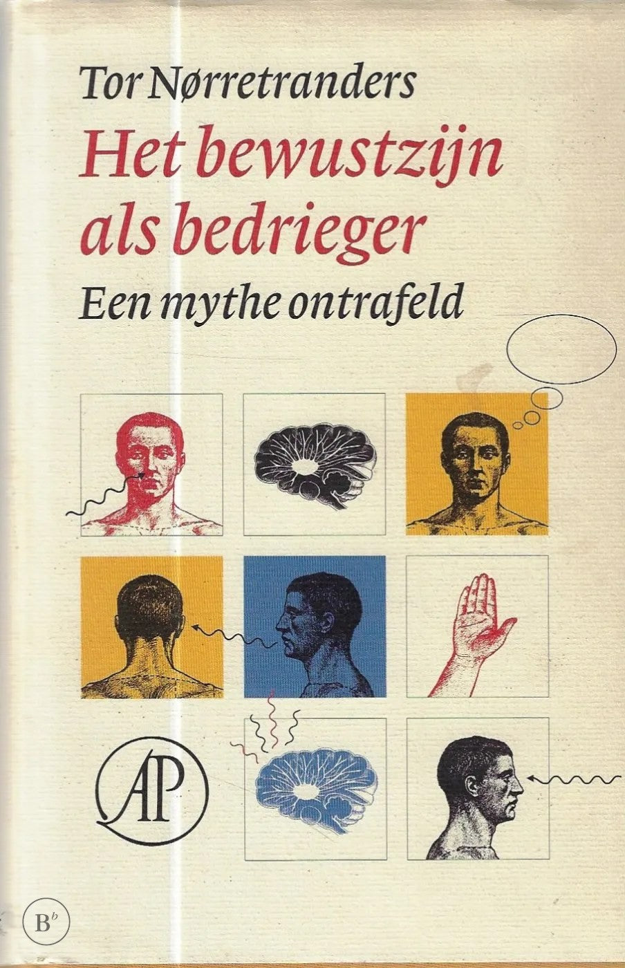 Omslag van Bewustzijn Als Bedrieger door T. Norretranders, tweedehands boek bij Boekhandel Bloks