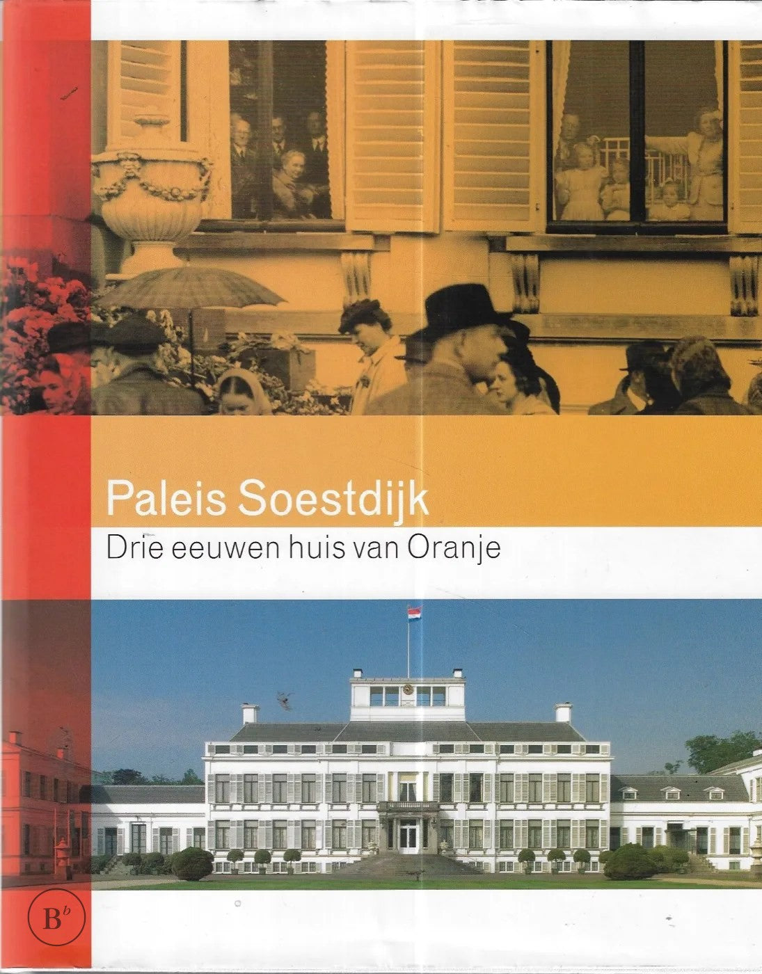 Omslag van Paleis Soestdijk door Mieke Jansen, tweedehands boek bij Boekhandel Bloks