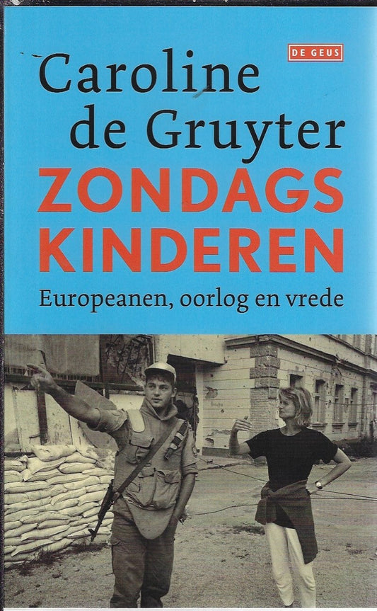 Omslag van Zondagskinderen door Caroline de Gruyter, tweedehands boek bij Boekhandel Bloks