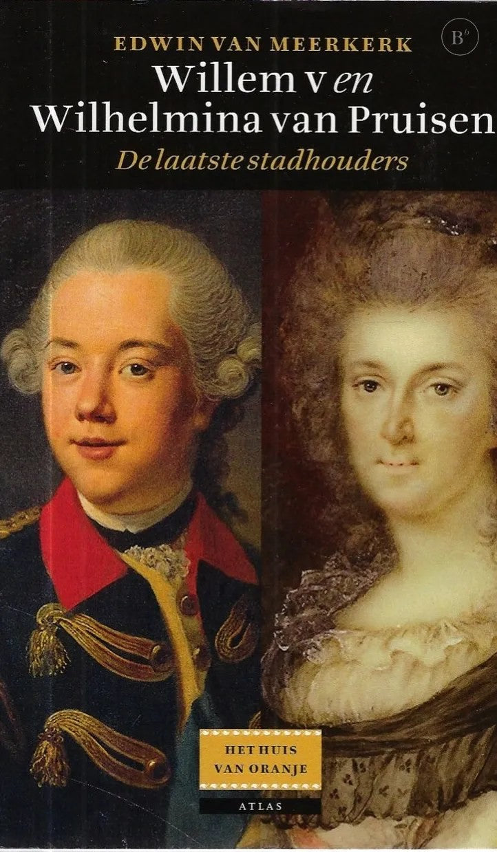 Omslag van Willem v en Wilhelmina van Pruisen door Edwin van Meerkerk, tweedehands boek bij Boekhandel Bloks