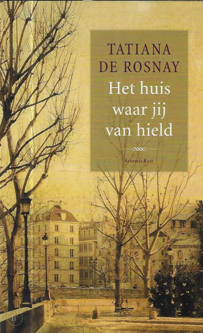 Omslag van Het huis waar jij van hield door Tatiana de Rosnay, tweedehands boek bij Boekhandel Bloks