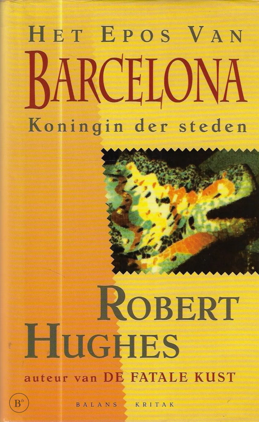 Omslag van Het epos van Barcelona door Robert Hughes, tweedehands boek bij Boekhandel Bloks