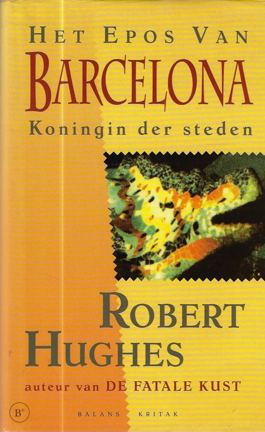 Omslag van Het epos van Barcelona door Robert Hughes, tweedehands boek bij Boekhandel Bloks
