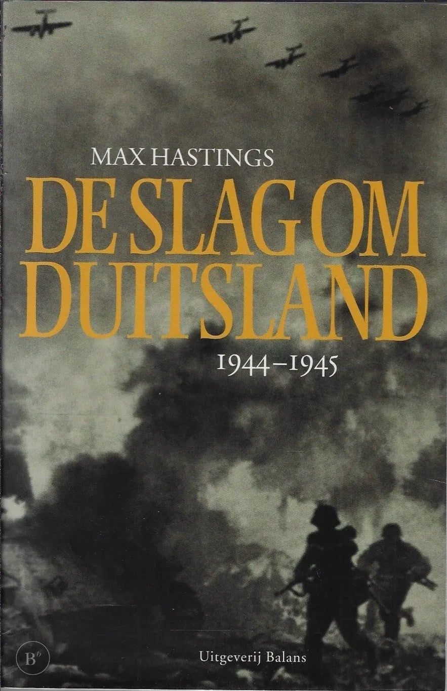 Omslag van De slag om Duitsland 1944-1945 door Max Hastings, tweedehands boek bij Boekhandel Bloks