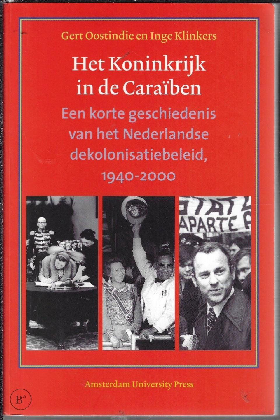 Omslag van Het Koninkrijk in de Caraiben door Gert Oostindie, tweedehands boek bij Boekhandel Bloks