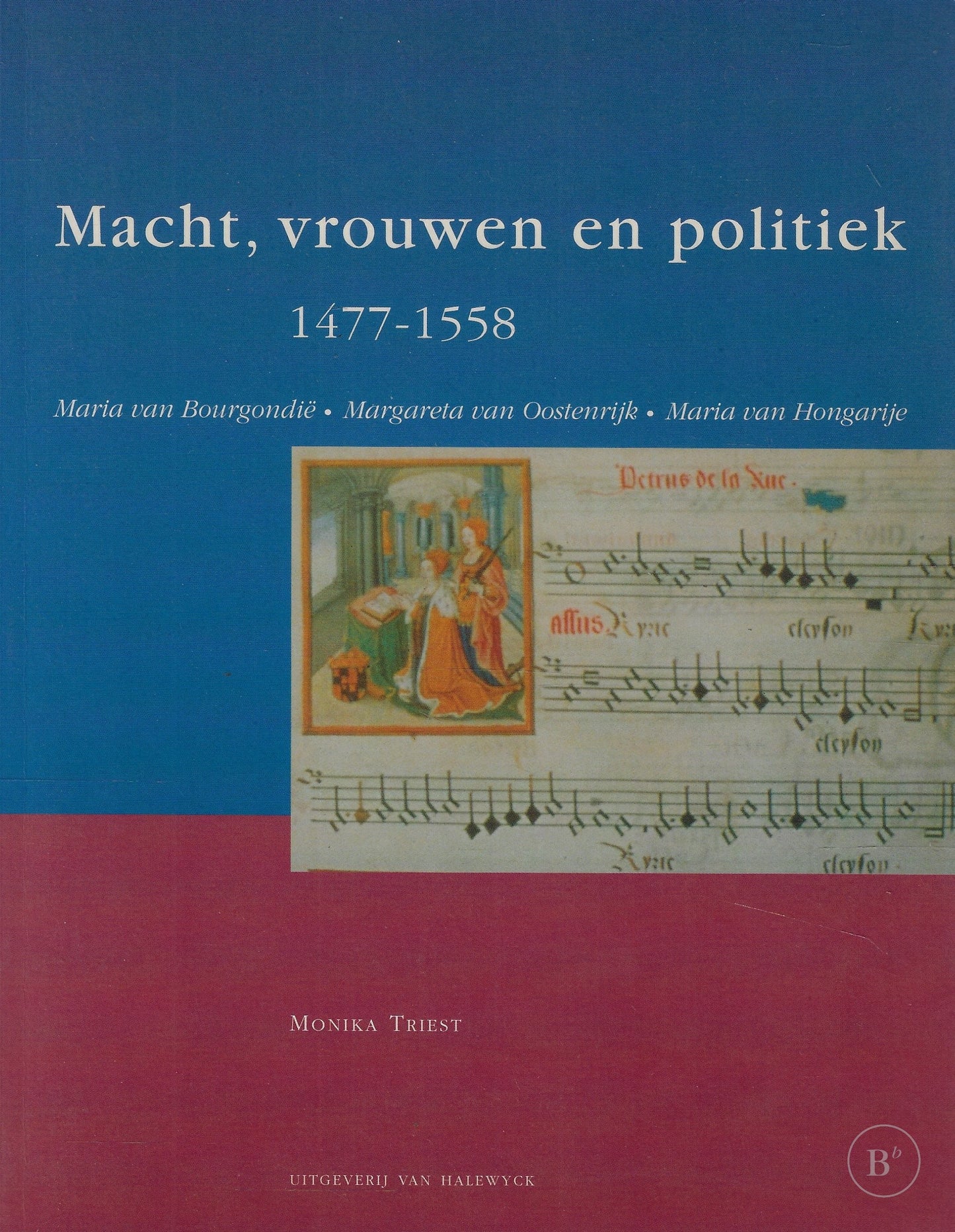 Omslag van Macht, vrouwen en politiek 1477-1558 door M. Triest, tweedehands boek bij Boekhandel Bloks