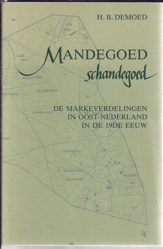 Omslag van Man degoed schandegoed door H. B. Demoed, tweedehands boek bij Boekhandel Bloks