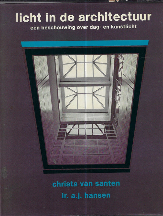 Omslag van Licht in de architectuur door Christa van Santen, tweedehands boek bij Boekhandel Bloks