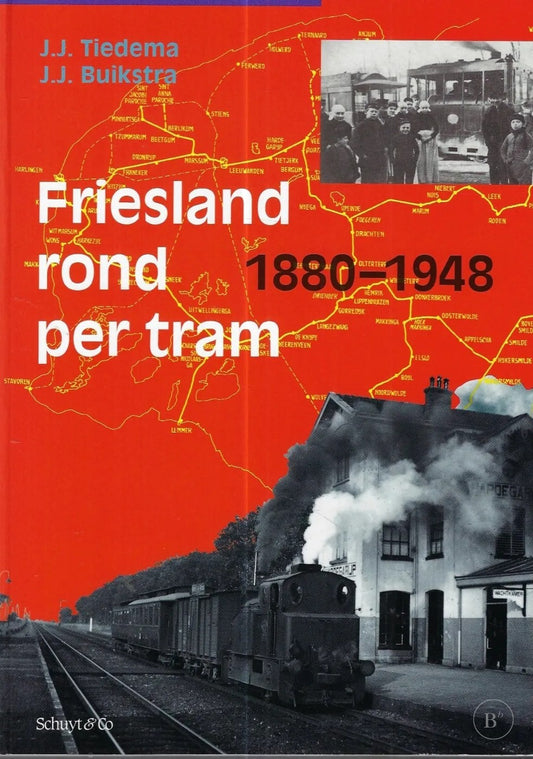 Omslag van Friesland rond per tram 1880 - 1948 door J.J. Tiedema, tweedehands boek bij Boekhandel Bloks