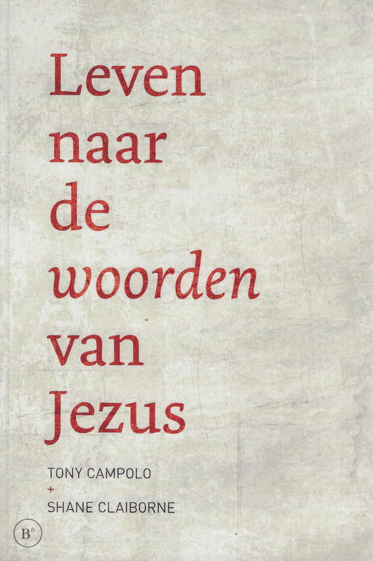 Omslag van Jezus volgen. zonder Hem voor schut te zetten door Tony Campolo, Shane Claiborne, tweedehands boek bij Boekhandel Bloks