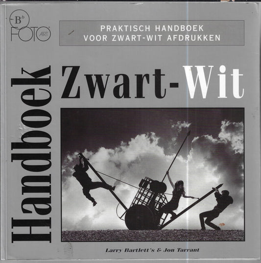 Omslag van Handboek Zwart-Wit door Bartlett, Larry; Tarrant, Jon, tweedehands boek bij Boekhandel Bloks