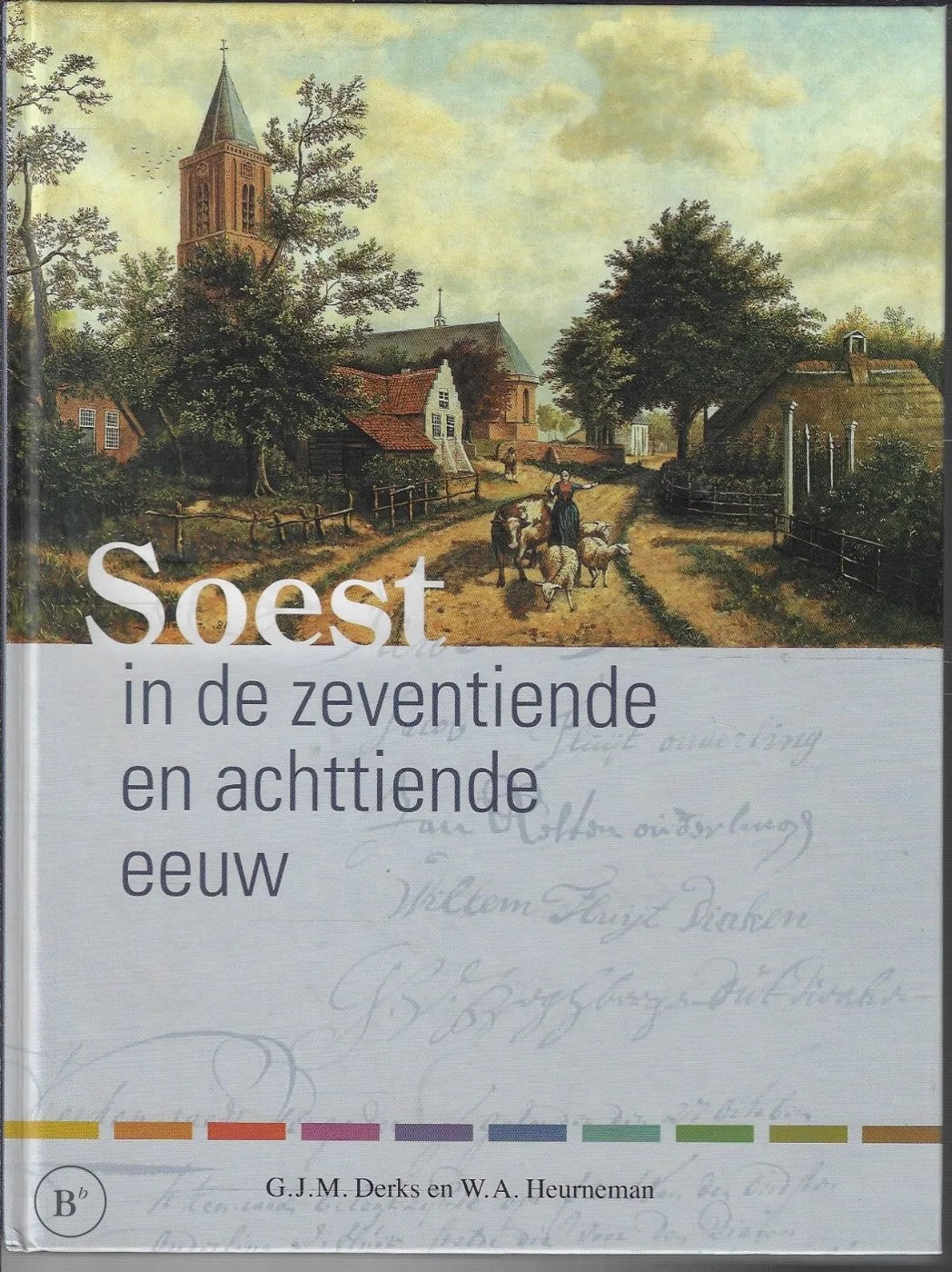 Omslag van Soest in de 17e en 18e eeuw door DERKS, G.J.M., tweedehands boek bij Boekhandel Bloks