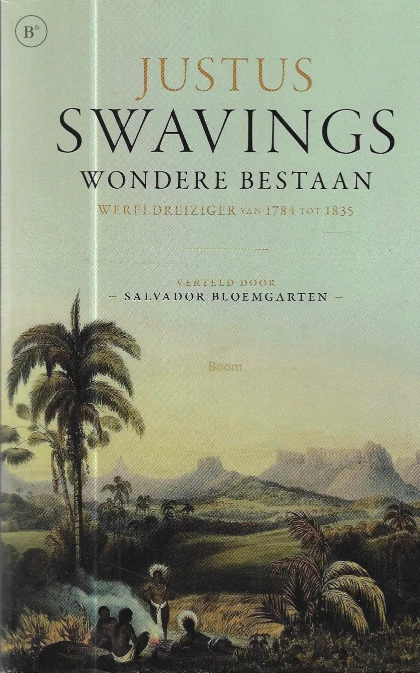 Omslag van Justus Swavings wondere bestaan door Salvador Bloemgarten, tweedehands boek bij Boekhandel Bloks