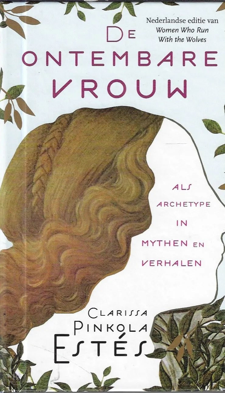 Omslag van De ontembare vrouw door Clarissa Pinkola Estés, Estés Clarissa Pinkola, tweedehands boek bij Boekhandel Bloks