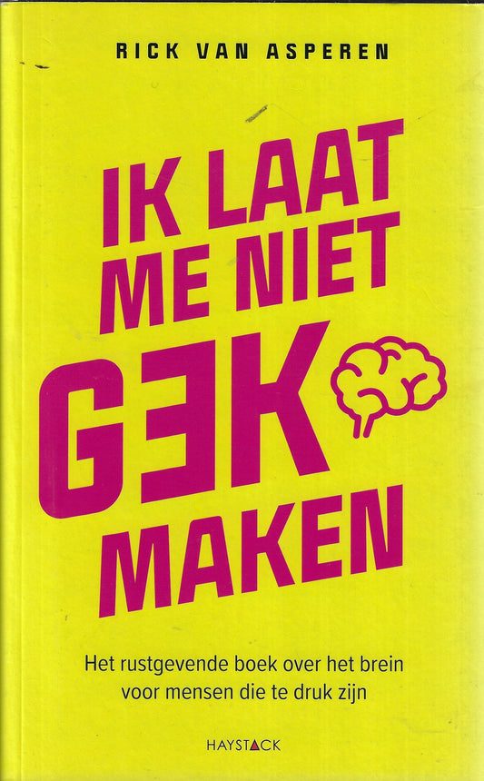 Ik laat me niet gek maken