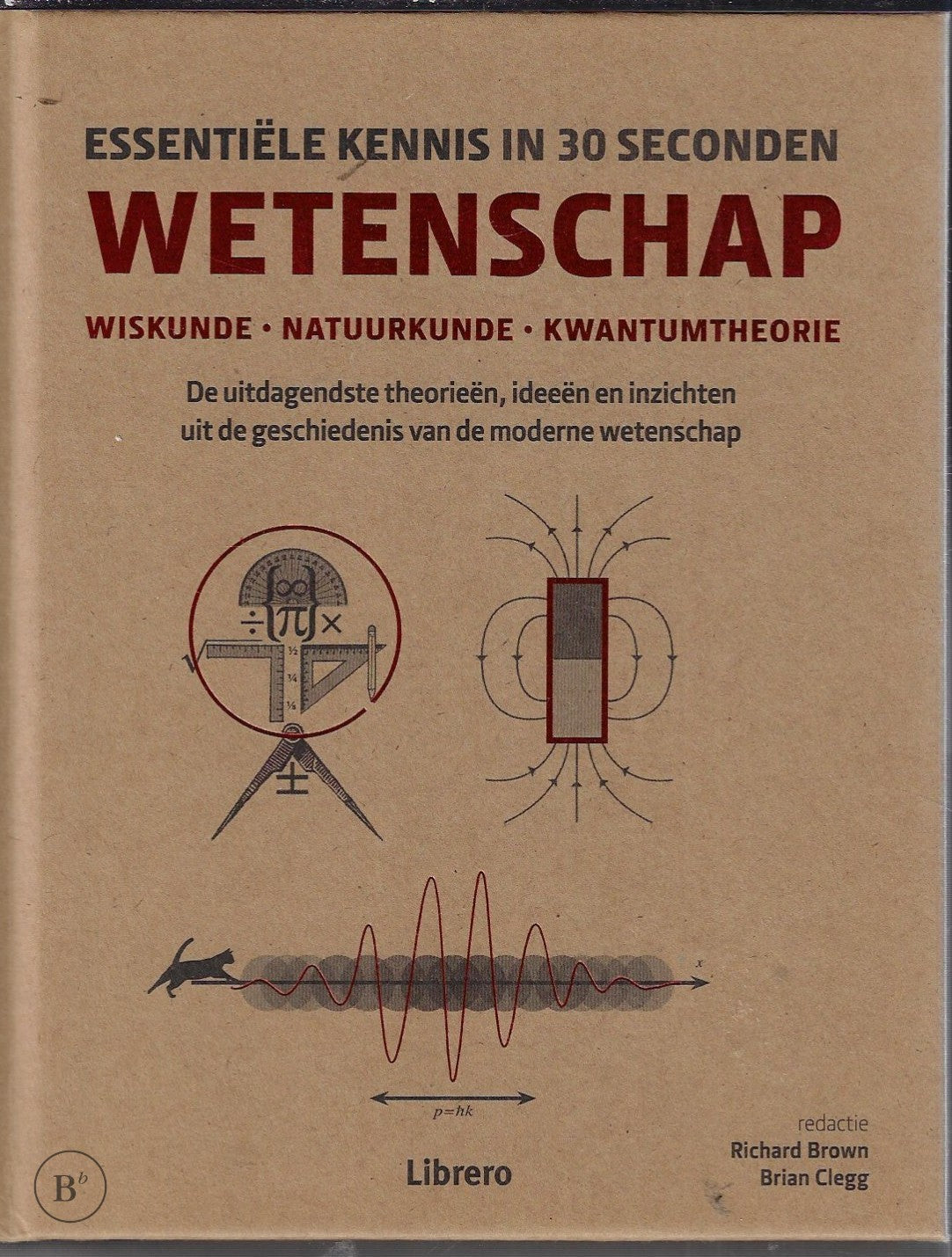 Omslag van De god in de machine. Vijf Hoofdstukken uit de Geschiedenis van Twijfel en Overtuiging door Richard Brown, Brian Clegg, tweedehands boek bij Boekhandel Bloks