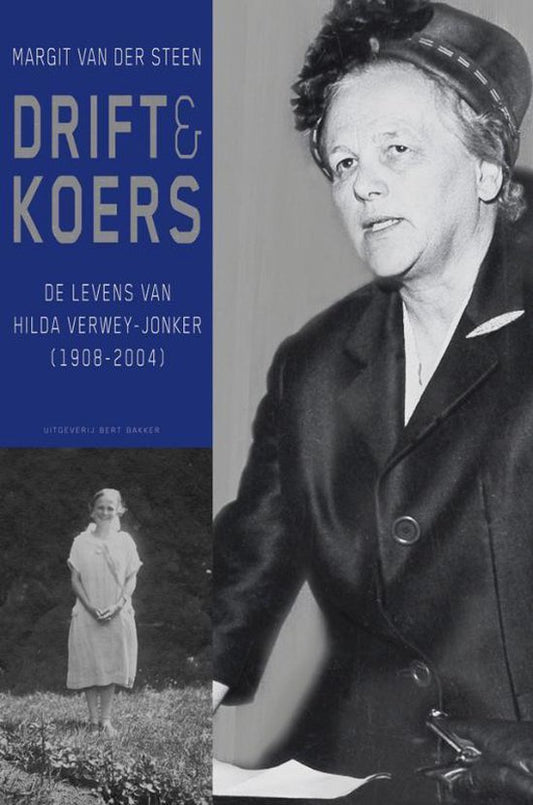 Drift en koers / de levens van Hilda Verwey-Jonker (1908-2004)