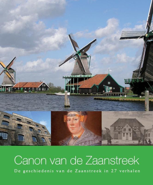 Omslag van De Regionale Canons van Noord-Holland 1 - Canon van de Zaanstreek door Diederik Alten, tweedehands boek bij Boekhandel Bloks