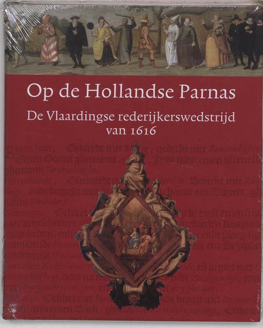 Op de Hollandse Parnas / de Vlaardingse rederijkerswedstrijd van 1616