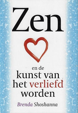 Zen en de kunst van het verliefd worden