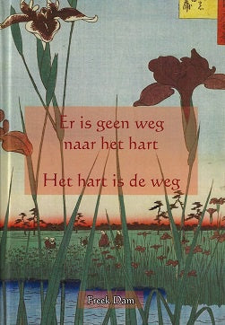 Er is geen weg naar het hart, het hart is de weg