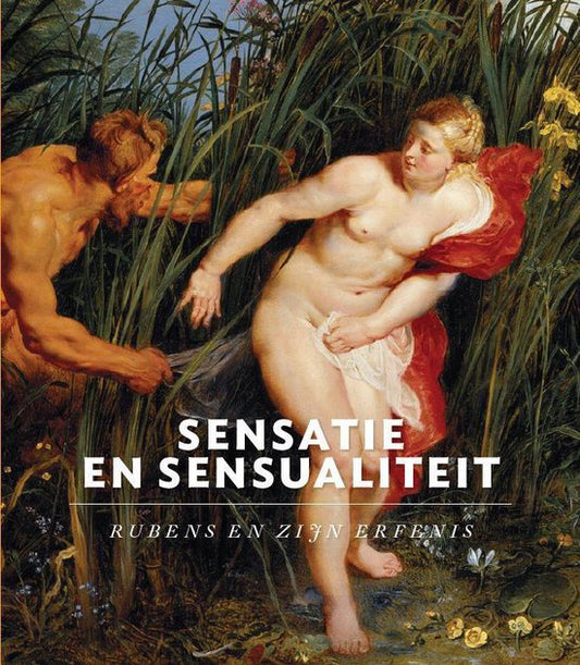 Sensatie en sensualiteit / Rubens en zijn erfenis