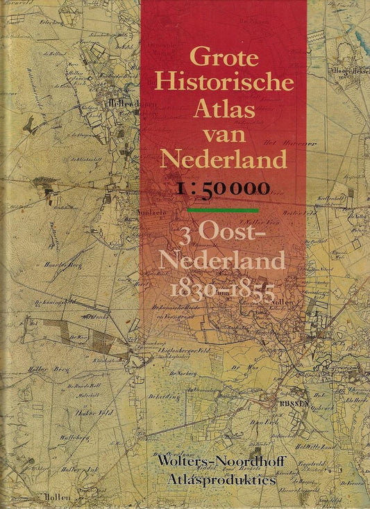 Grote historische atlas nederland / 3e deel Oost-Nederland