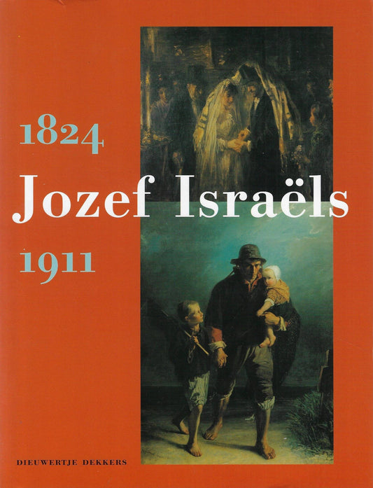 Jozef Israels 1824-1911 Nederlandse editie