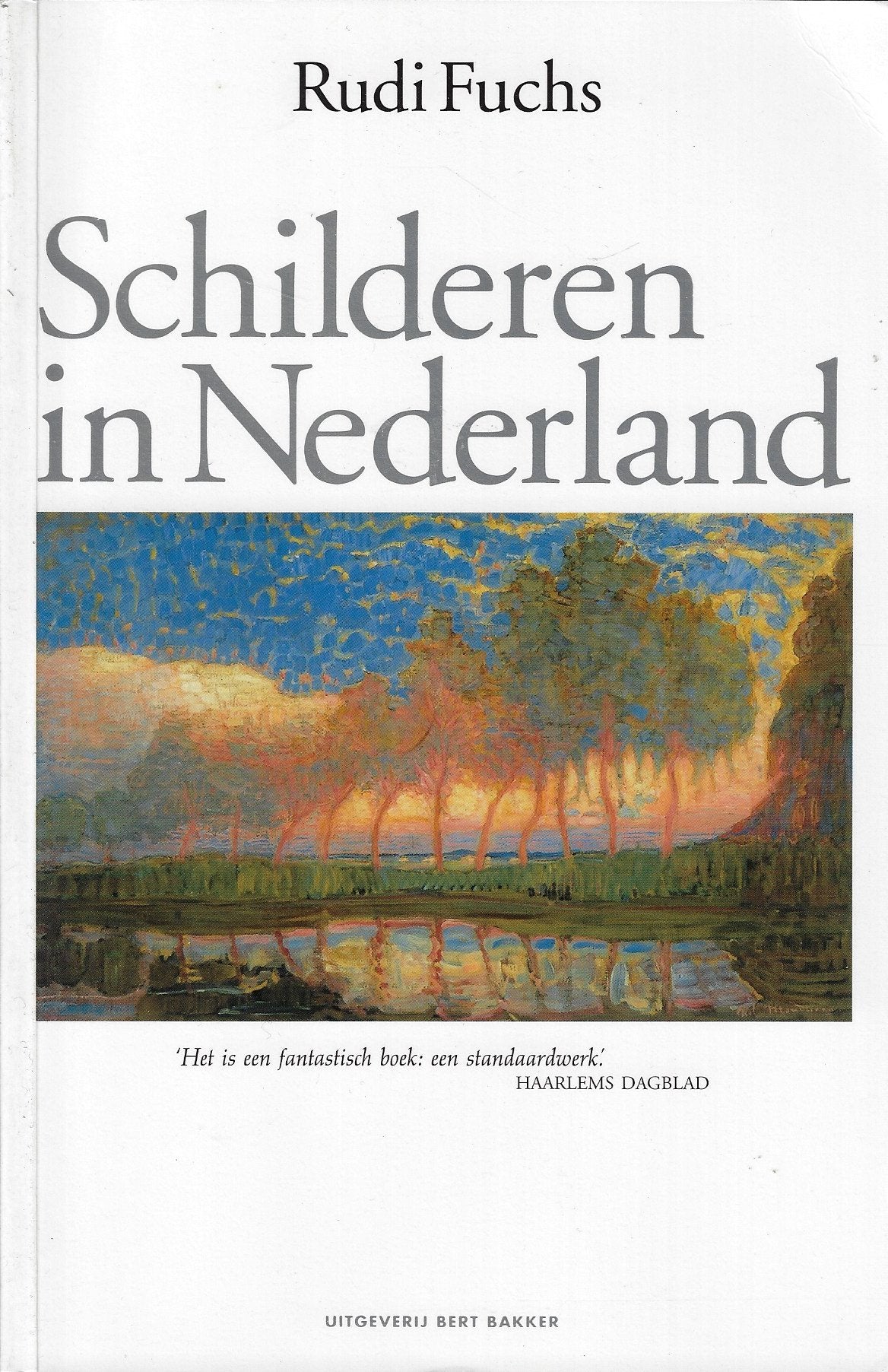 Schilderen in Nederland / de geschiedenis van 1000 jaar kunst