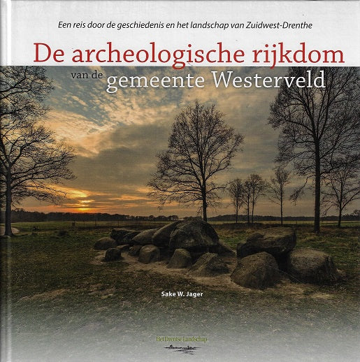 De archeologische rijkdom van de gemeente Westerveld