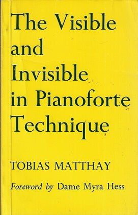 The visible and invisible in pianoforte technique