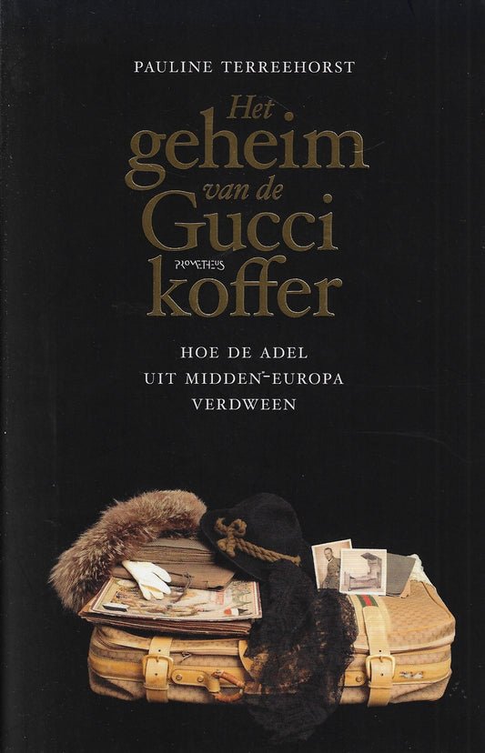 Het geheim van de Gucci-koffer / Hoe de adel uit Midden-Europa verdween
