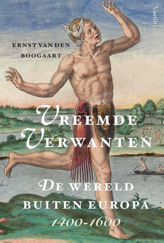 Vreemde verwanten / De wereld buiten Europa 1400-1600