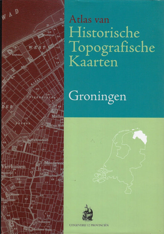 Atlas van Historische Topografische Kaarten Groningen / bladen van de chromo- topografische Kaart van het Koninkrijk der Nederlande  schaal 1:25.000 1898-1934