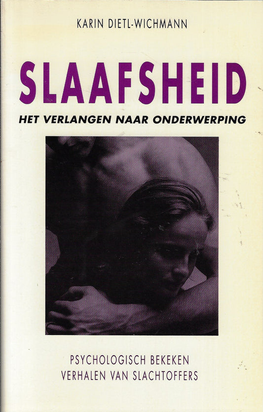 Slaafsheid - verlangen naar onderwerping