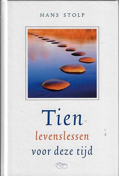 Tien levenslessen voor deze tijd