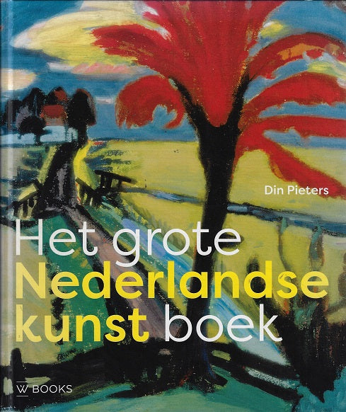 Het grote Nederlandse kunst boek