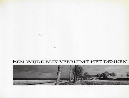 Een wijde blik verruimt het denken