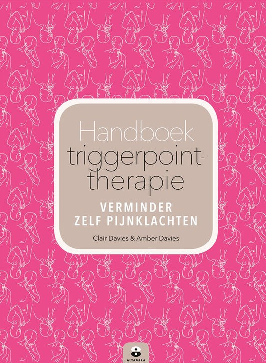 Handboek triggerpointtherapie / verminder zelf pijnklachten