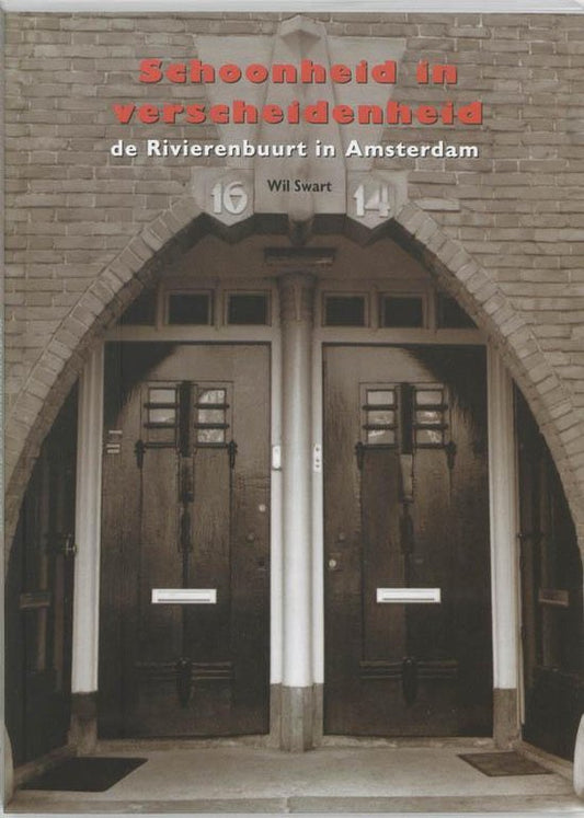 Schoonheid in verscheidenheid / de Rivierenbuurt in Amsterdam