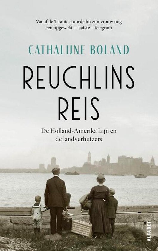 Reuchlins reis / De Holland-Amerika Lijn en de landverhuizers