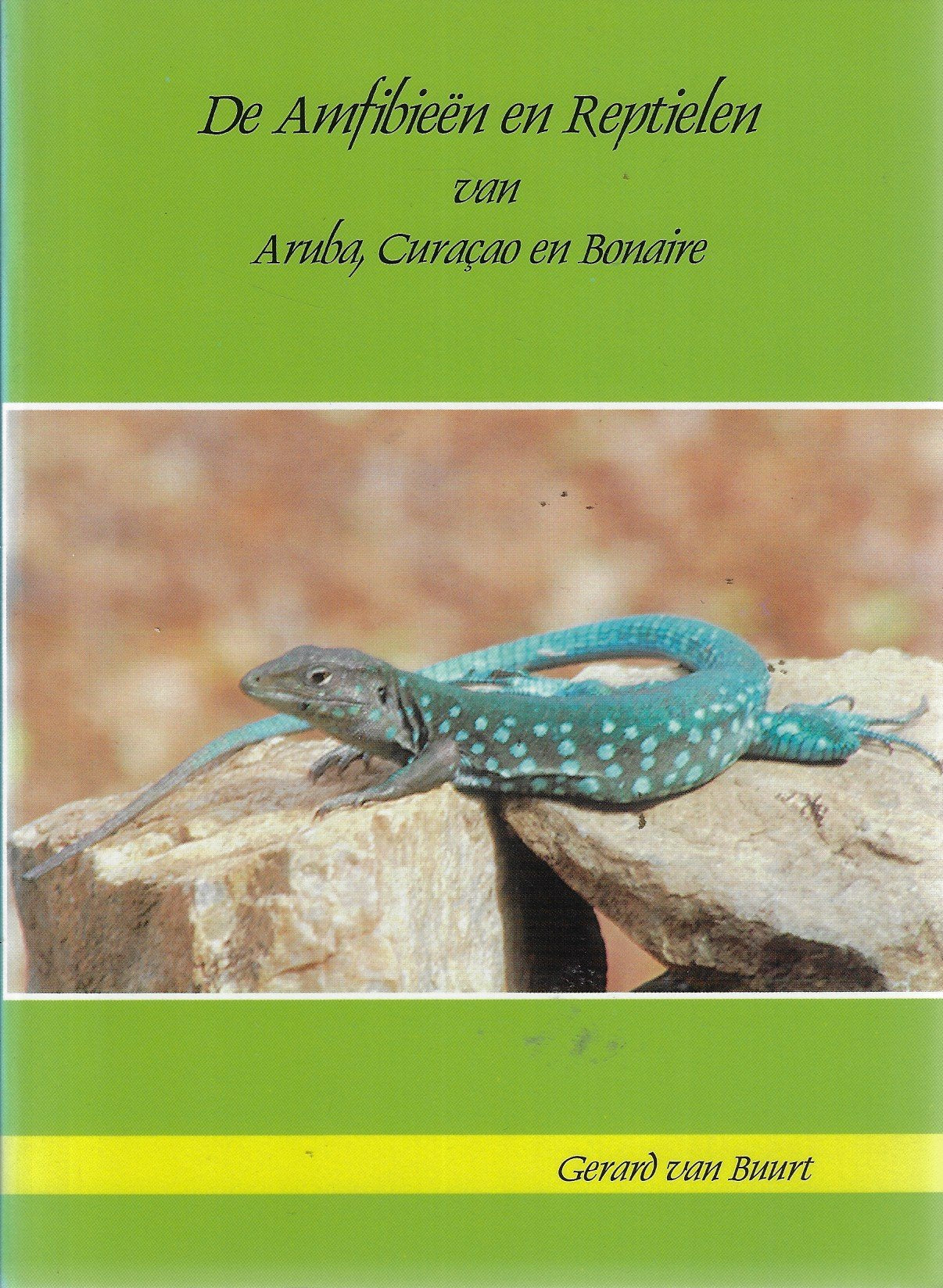 De amfibieën en reptielen van Aruba, Curaçao en Bonaire